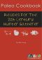 [Food and Cooking 533] • Paleo Cookbook: Recipes for the 21st Century Hunter Gatherer